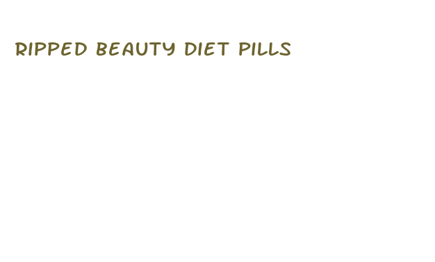 ripped beauty diet pills