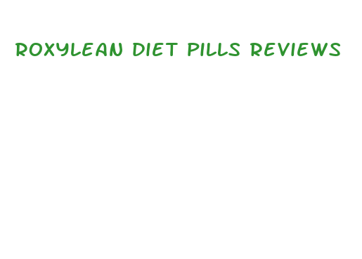 roxylean diet pills reviews