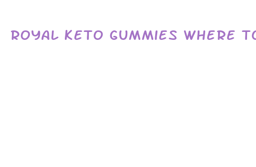 royal keto gummies where to buy