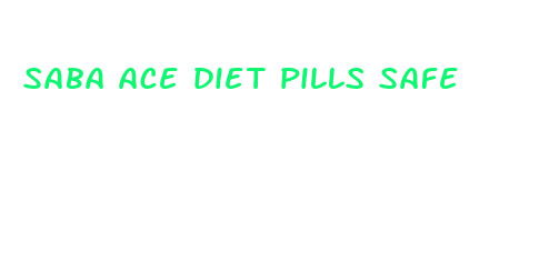 saba ace diet pills safe