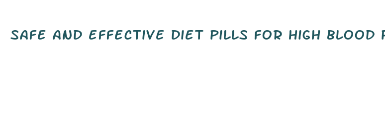 safe and effective diet pills for high blood pressure