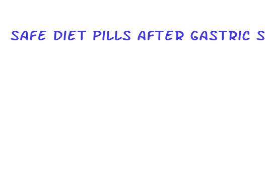 safe diet pills after gastric sleeve