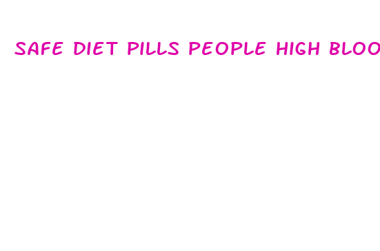 safe diet pills people high blood pressure