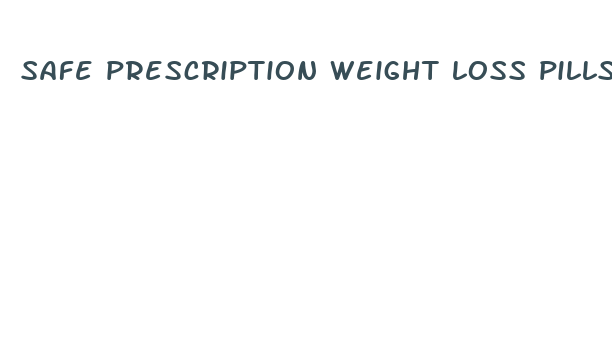 safe prescription weight loss pills