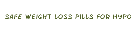 safe weight loss pills for hypothyroidism