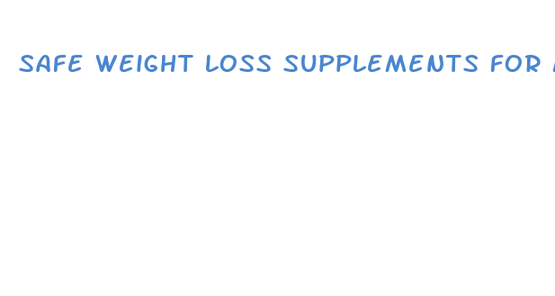 safe weight loss supplements for men