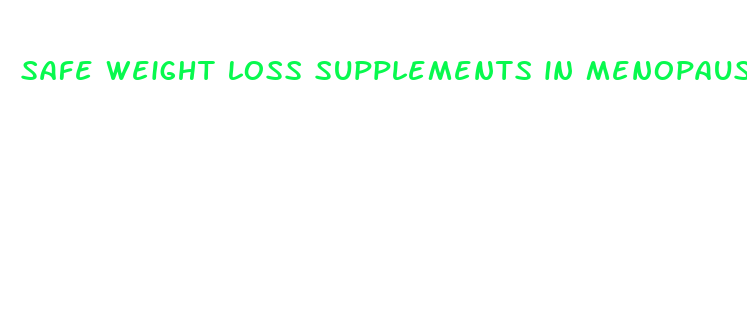 safe weight loss supplements in menopause