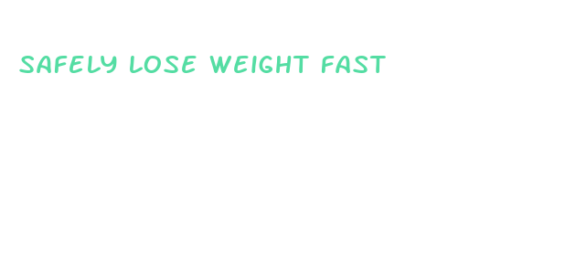 safely lose weight fast