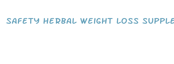 safety herbal weight loss supplement