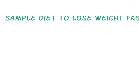 sample diet to lose weight fast