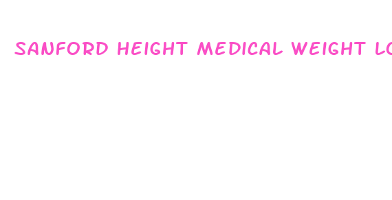 sanford height medical weight loss