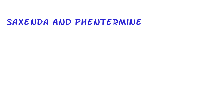 saxenda and phentermine