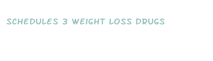 schedules 3 weight loss drugs