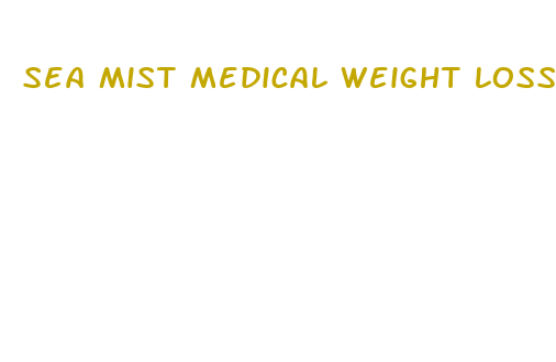 sea mist medical weight loss hours