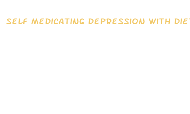 self medicating depression with diet pills