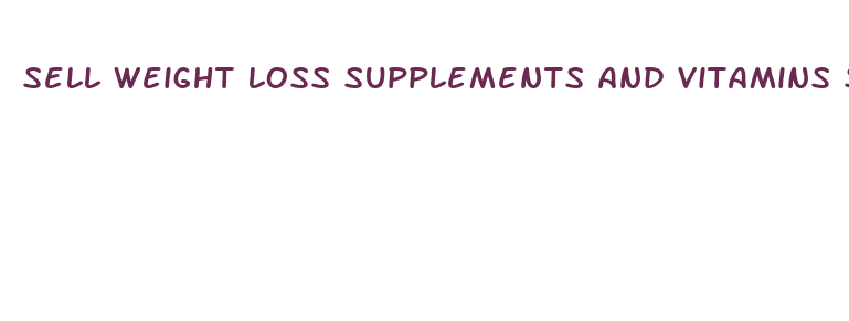 sell weight loss supplements and vitamins signup free