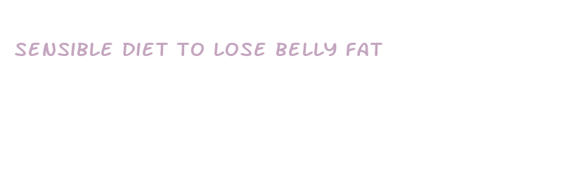 sensible diet to lose belly fat