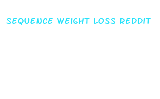 sequence weight loss reddit