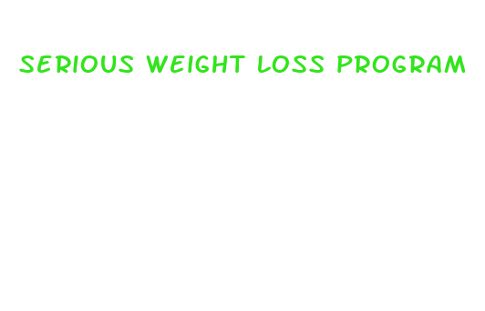 serious weight loss program