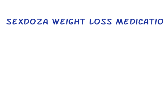 sexdoza weight loss medication