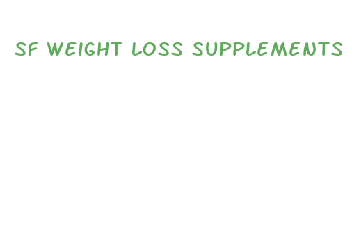 sf weight loss supplements