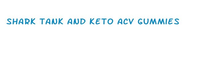 shark tank and keto acv gummies