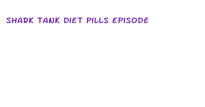 shark tank diet pills episode