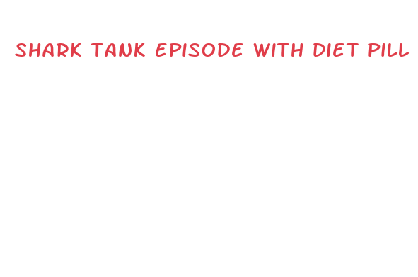 shark tank episode with diet pill