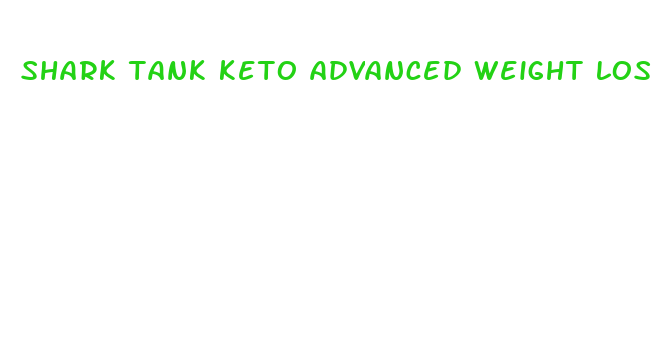 shark tank keto advanced weight loss pills