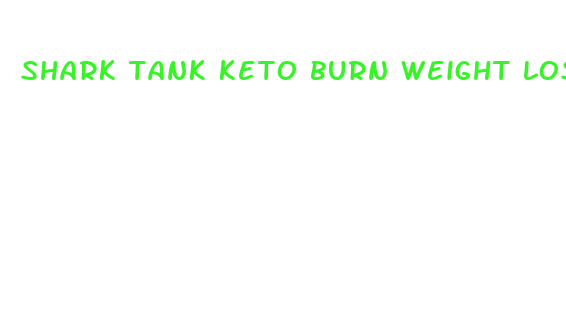 shark tank keto burn weight loss pills