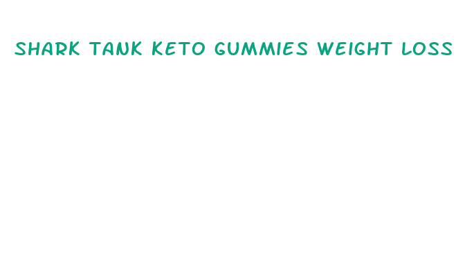 shark tank keto gummies weight loss