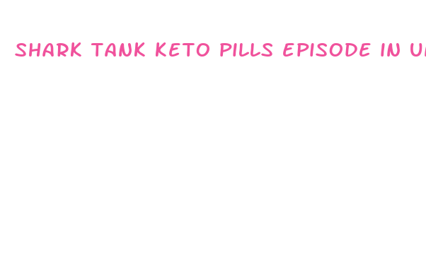 shark tank keto pills episode in united states