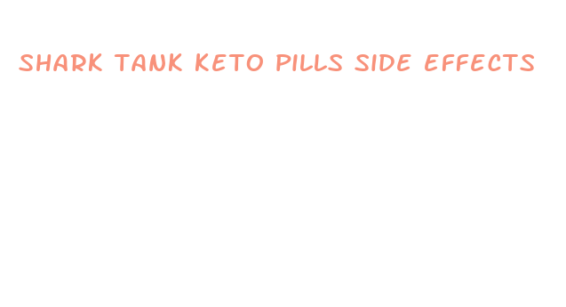 shark tank keto pills side effects