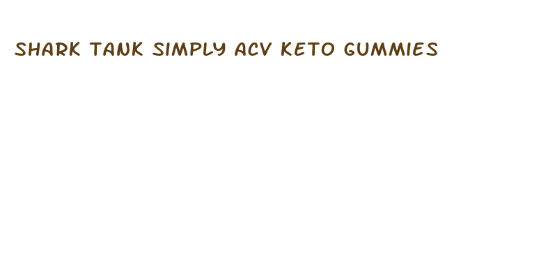 shark tank simply acv keto gummies