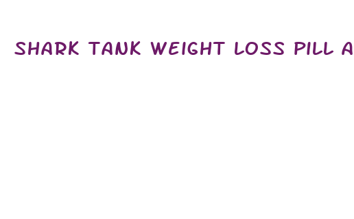 shark tank weight loss pill anna and samantha williams