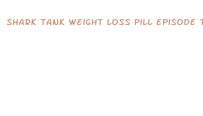 shark tank weight loss pill episode trevor hiltbrand