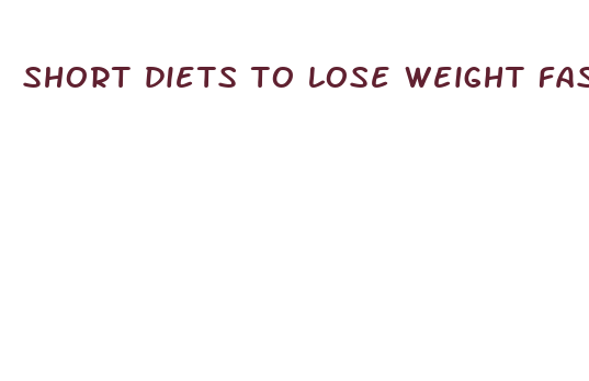 short diets to lose weight fast