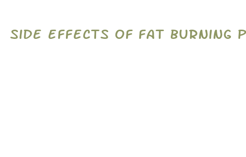 side effects of fat burning pills