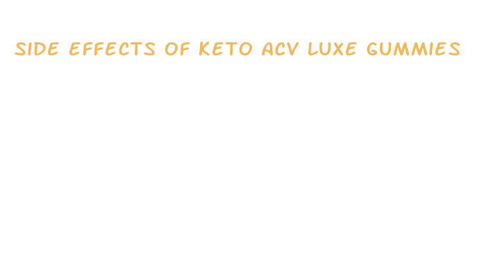 side effects of keto acv luxe gummies