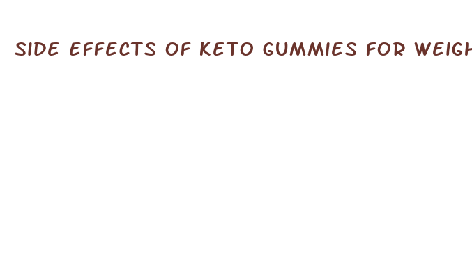 side effects of keto gummies for weight loss