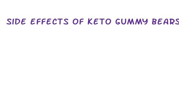 side effects of keto gummy bears