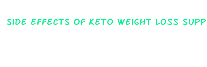 side effects of keto weight loss supplement