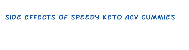 side effects of speedy keto acv gummies