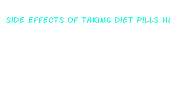 side effects of taking diet pills heart