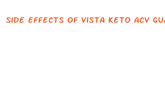 side effects of vista keto acv gummies