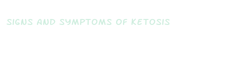 signs and symptoms of ketosis