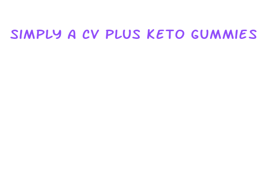 simply a cv plus keto gummies