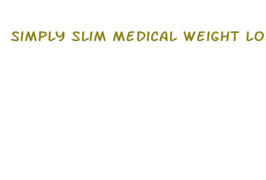 simply slim medical weight loss