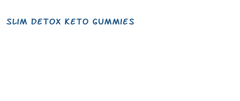 slim detox keto gummies