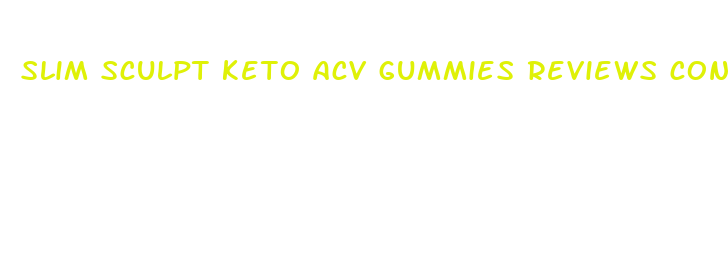 slim sculpt keto acv gummies reviews consumer reports